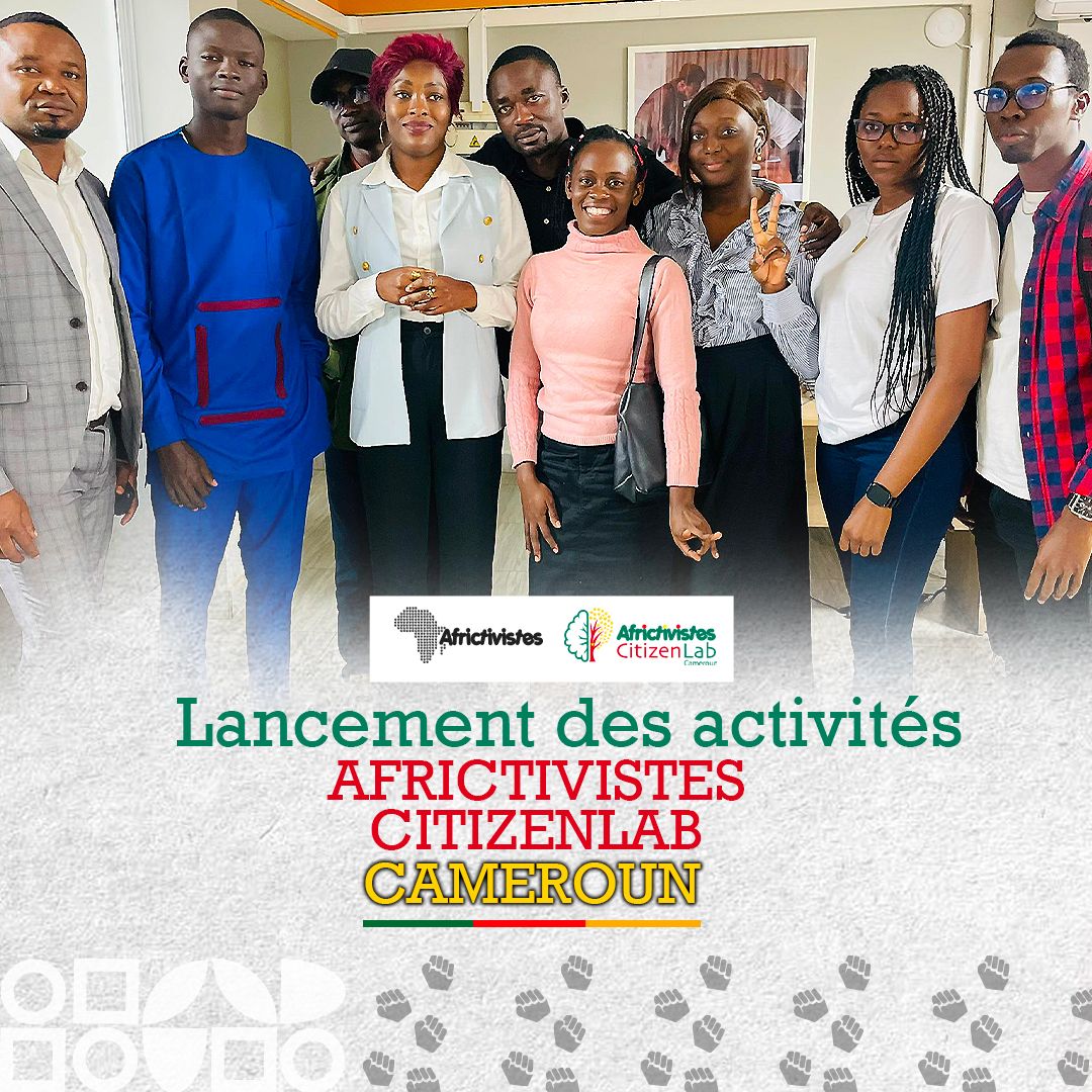 AfricTivistes Citizen Lab Cameroun : Lancement officiel des activités pour une citoyenneté numérique active