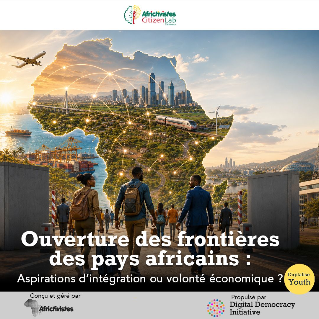 Ouverture des frontières africaines : entre aspirations d’intégration et calculs économiques.